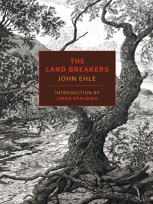 Title details for The Land Breakers by John Ehle - Available